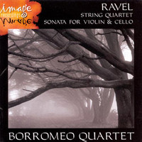 Thumbnail for the Borromeo String Quartet - Ravel-String Quartet & Sonata for Violin & Cello-Borromeo Quartet link, provided by host site