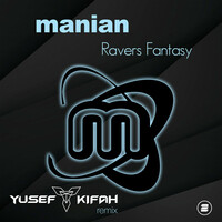 Thumbnail for the Manian - Ravers Fantasy (Yusef Kifah Remix) link, provided by host site