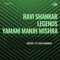 Thumbnail for the Ravi Shankar - Ravi Shankar Legends Yamani Manjh Mishra link, provided by host site