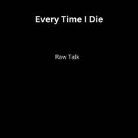 Thumbnail for the Every Time I Die - Raw Talk link, provided by host site