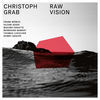 Thumbnail for the Christoph Grab - Raw Vision link, provided by host site