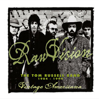 Thumbnail for the Tom Russell - Raw Vision: The Tom Russell Band: 1984-1994 link, provided by host site