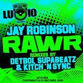 Thumbnail for the Jay Robinson - Rawr link, provided by host site