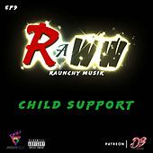 Thumbnail for the Raunchy - Raww: Child Support link, provided by host site