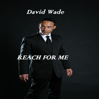 Thumbnail for the David Wade - Reach for Me link, provided by host site
