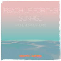 Thumbnail for the Blank & Jones - (Reach up for The) Sunrise [André Hommen Remix] link, provided by host site