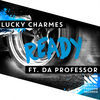 Thumbnail for the Lucky Charmes - Ready link, provided by host site