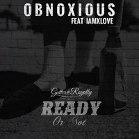 Thumbnail for the Obnoxious - Ready or Not link, provided by host site