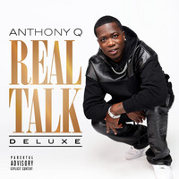 Thumbnail for the Anthony Q. - Real Talk link, provided by host site