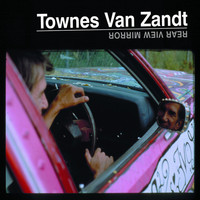 Thumbnail for the Townes Van Zandt - Rear View Mirror link, provided by host site