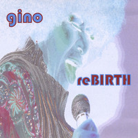 Thumbnail for the Gino - Rebirth link, provided by host site