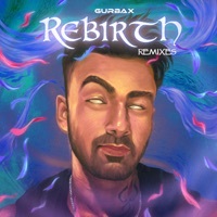 Thumbnail for the Gurbax - REBIRTH (Remixes) link, provided by host site
