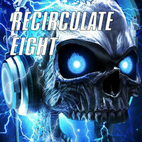 Thumbnail for the Circulation - Recirculate Eight link, provided by host site