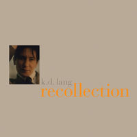 Thumbnail for the k.d. lang - Recollection link, provided by host site