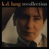Thumbnail for the k.d. lang - Recollection link, provided by host site