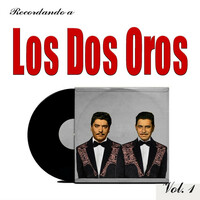 Thumbnail for the Los Dos Oros - Recordando a Los Dos Oros, Vol. 1 link, provided by host site