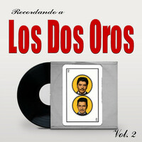 Thumbnail for the Los Dos Oros - Recordando a Los Dos Oros, Vol. 2 link, provided by host site