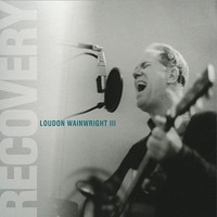 Thumbnail for the Loudon Wainwright III - Recovery link, provided by host site