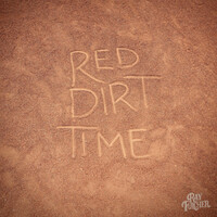 Thumbnail for the Ray Fulcher - Red Dirt Time link, provided by host site