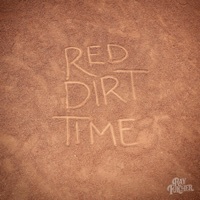 Thumbnail for the Ray Fulcher - Red Dirt Time link, provided by host site