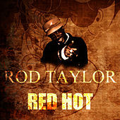 Thumbnail for the Rod Taylor - Red Hot link, provided by host site