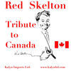 Thumbnail for the Red Skelton - Red Skelton's Tribute to Canada link, provided by host site