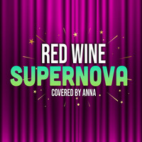 Thumbnail for the Annapantsu - Red Wine Supernova link, provided by host site