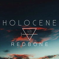 Thumbnail for the Holocene - Redbone link, provided by host site