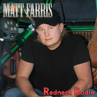 Thumbnail for the Matt Farris - Redneck Radio link, provided by host site