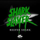 Thumbnail for the Sharkslayer - Reefer Shark link, provided by host site