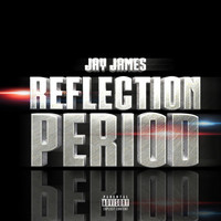 Thumbnail for the Jay James - Reflection Period link, provided by host site