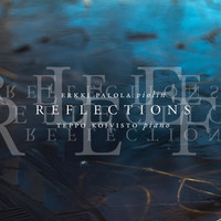 Thumbnail for the Erkki Palola - Reflections link, provided by host site