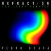 Thumbnail for the Pedro Costa - Refraction (Remixes) link, provided by host site