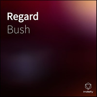 Thumbnail for the Bush - Regard link, provided by host site