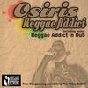 Thumbnail for the Osiris - Reggae Addict link, provided by host site