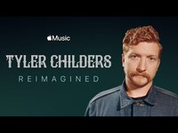 Thumbnail for the Tyler Childers - Reimagined - Film Preview | Apple Music link, provided by host site