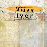 Thumbnail for the Vijay Iyer - Reimagining link, provided by host site