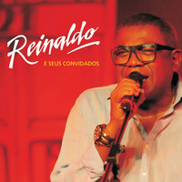 Thumbnail for the Reinaldo - Reinaldo e Seus Convidados (Ao Vivo) link, provided by host site