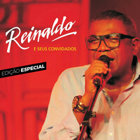 Thumbnail for the Reinaldo - Reinaldo e Seus Convidados (Edição Luxo) link, provided by host site