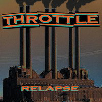 Thumbnail for the Throttle - Relapse link, provided by host site