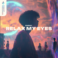 Thumbnail for the Enemy - Relax My Eyes link, provided by host site