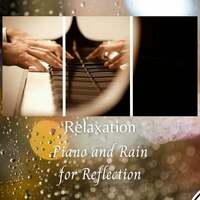 Thumbnail for the Meditation Rain Sounds - Relaxation: Piano and Rain for Reflection link, provided by host site