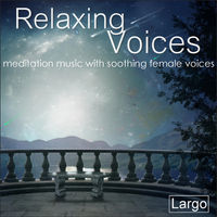 Thumbnail for the Largo - Relaxing Voices - Meditation Music with Soothing Female Voices link, provided by host site