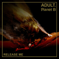 Thumbnail for the ADULT. - Release Me link, provided by host site