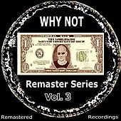Thumbnail for the Why Not - Remaster Series, Vol. 3 link, provided by host site