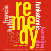 Thumbnail for the Funkatomic - Remedy (Funkatomic Mix) link, provided by host site