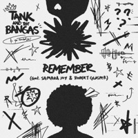 Thumbnail for the Tank and the Bangas - Remember link, provided by host site