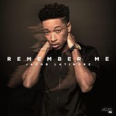 Thumbnail for the Jacob Latimore - Remember Me link, provided by host site