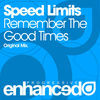 Thumbnail for the Speed Limits - Remember the Good Times link, provided by host site