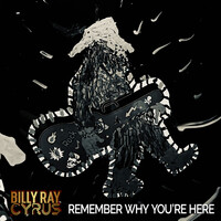 Thumbnail for the Billy Ray Cyrus - Remember Why You're Here link, provided by host site